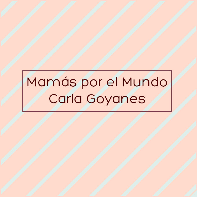 Mamás por el mundo: Carla Goyanes loving Miami