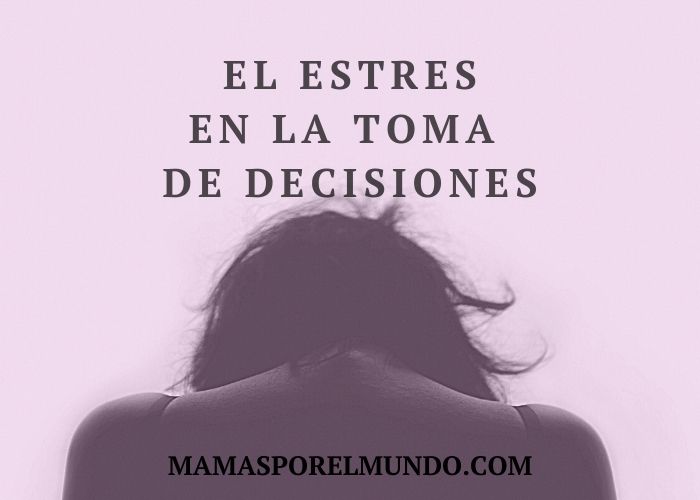 El estrés en la toma de decisiones