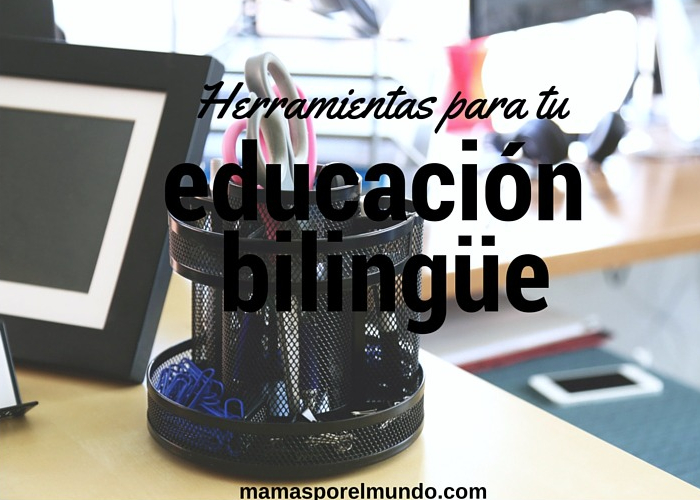 Herramientas para tu educación bilingüe