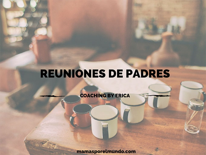 Las Reuniones de Padres